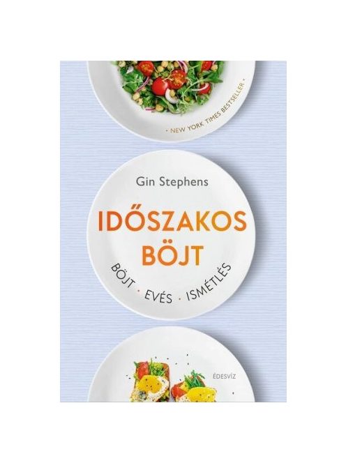 Időszakos böjt - Böjt - Evés - Ismétlés (új kiadás)