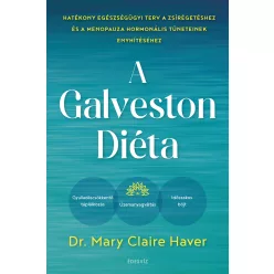 A Galveston-diéta - Hatékony egészségügyi terv a zsírégetéshez és a menopauza hormonális tüneteinek enyhítéséhez - Táplálkozás egészségtudatos életmódhoz kapcsolódó könyvek