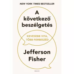 A következő beszélgetés - Kevesebb vita, több párbeszéd - Pszichológia  témájú könyvek és olvasmányok
