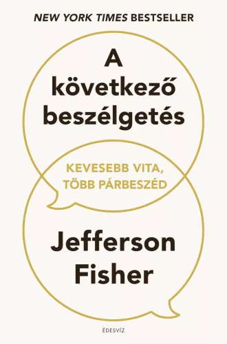 A következő beszélgetés - Kevesebb vita, több párbeszéd - Pszichológia  témájú könyvek és olvasmányok