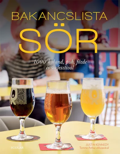 Bakancslista: SÖR - 1000 kaland, pub, főzde és sörfesztivál - Album  témájú könyvek és olvasmányok