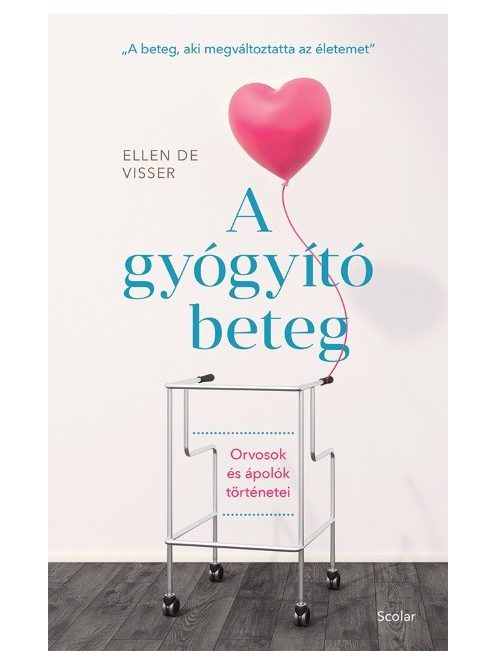 A gyógyító beteg - Orvosok és ápolók történetei - „A beteg, aki megváltoztatta az életemet"