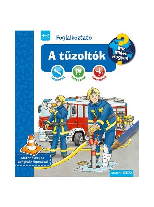 A tűzoltók - Mit? Miért? Hogyan? Foglalkoztató