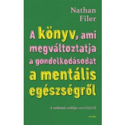 A könyv, ami megváltoztatja a gondolkodásodat a mentális egészségről - Utazás a pszichiátria szívébe - Orvosi könyvek egészségtudatos életmódhoz kapcsolódó könyvek