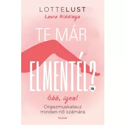 Te már elmentél? - Orgazmuskalauz minden nő számára