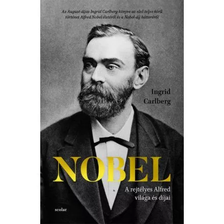 Nobel - A rejtélyes Alfred világa és díjai - Életrajz  témájú könyvek és olvasmányok