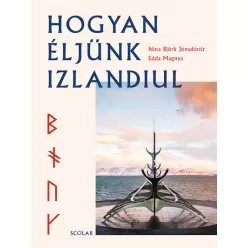 Hogyan éljünk izlandiul - Ismeretterjesztés egészségtudatos életmódhoz kapcsolódó könyvek