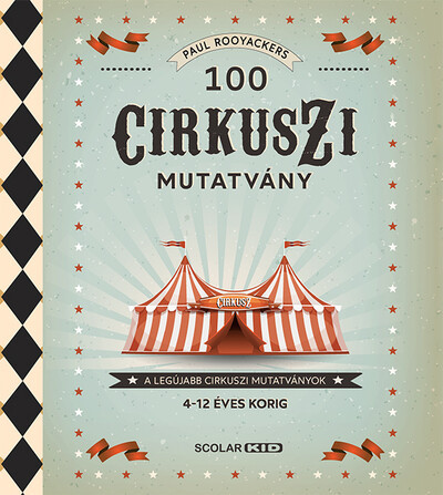 100 cirkuszi mutatvány - Ismeretterjesztés  témájú könyvek és olvasmányok