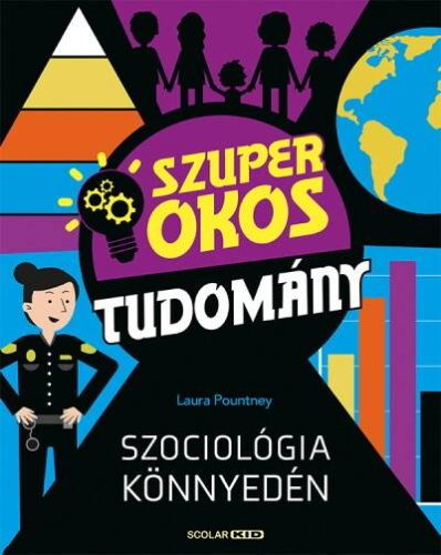 Szociológia könnyedén - Szuper okos tudomány - Ismeretterjesztés  témájú könyvek és olvasmányok