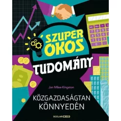Közgazdaságtan könnyedén - Szuper okos tudomány