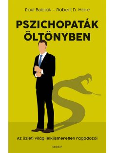   Pszichopaták öltönyben - Az üzleti világ lelkiismeretlen ragadozói (új kiadás)
