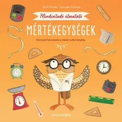 Mindentudó útmutató - Mértékegységek - Ismeretterjesztés  témájú könyvek és olvasmányok