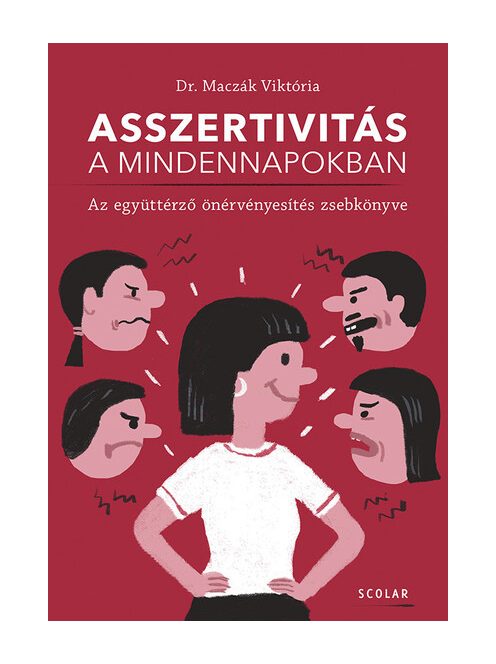 Asszertivitás a mindennapokban – Az együttérző önérvényesítés zsebkönyve