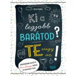 Ki a legjobb barátod? - Te vagy az! - Ismeretterjesztés  témájú könyvek és olvasmányok