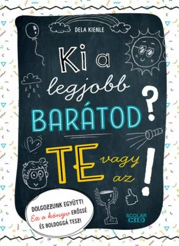Ki a legjobb barátod? - Te vagy az! - Ismeretterjesztés  témájú könyvek és olvasmányok