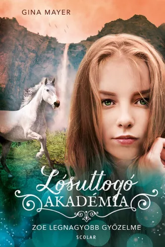Zoe legnagyobb győzelme - Lósuttogó Akadémia 8. - Ifjúsági könyvek  témájú könyvek és olvasmányok