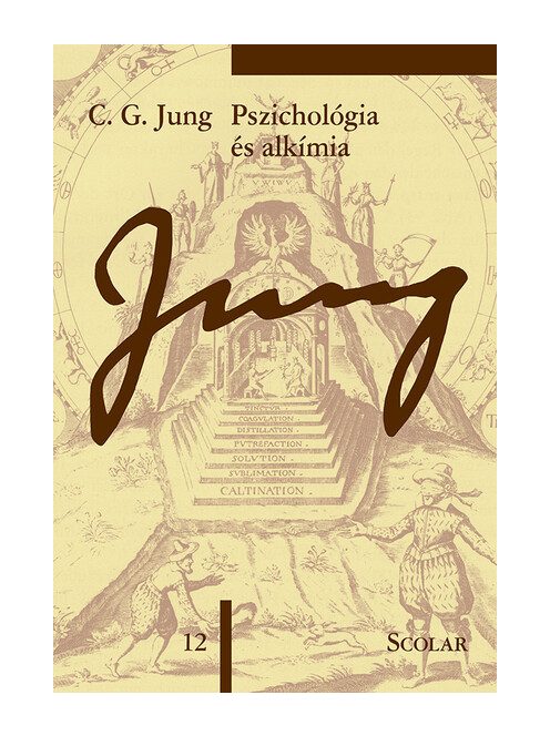 Pszichológia és alkímia - Jung 12. - C. G. Jung Összegyűjtött Munkái