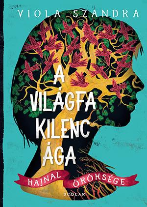 A Világfa kilenc ága - Hajnal öröksége - Fantasy  témájú könyvek és olvasmányok