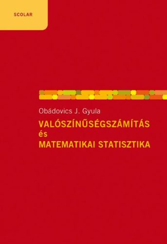 Valószínűségszámítás és matematikai statisztika (7. kiadás) - Matematika, fizika természetgyógyászati és alternatív szemléletű könyvek