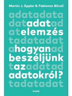 Adatelemzés - Hogyan beszéljünk az adatokról?