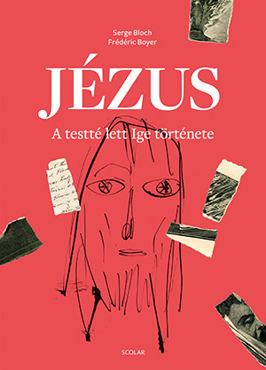 Jézus - A testté lett Ige története - Ismeretterjesztő  témájú könyvek és olvasmányok