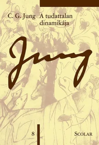 A tudattalan dinamikája - Jung 8. - C. G. Jung Összegyűjtött Munkái - Pszichológia  témájú könyvek és olvasmányok