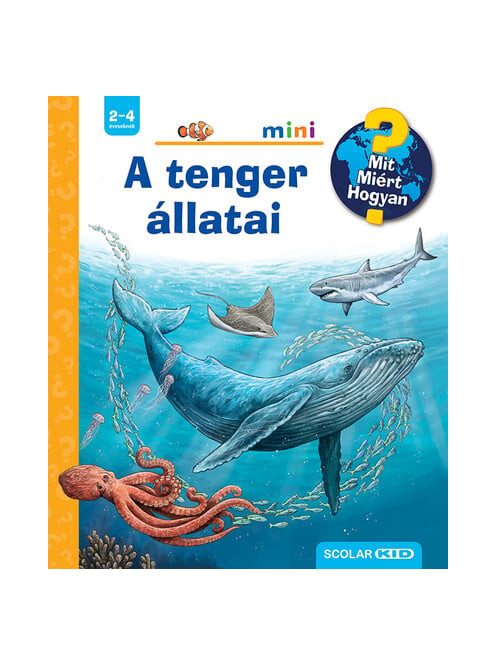 A tenger állatai - Mit? Miért? Hogyan? Mini 60.