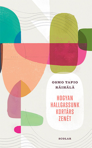 Hogyan hallgassunk kortárs zenét - Zene  témájú könyvek és olvasmányok