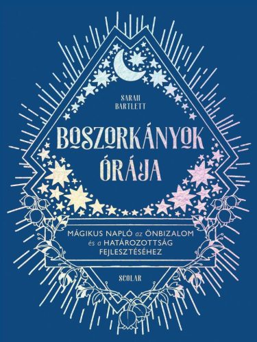 Boszorkányok órája - Mágikus napló az önbizalom és a határozottság fejlesztéséhez - Ismeretterjesztés  témájú könyvek és olvasmányok