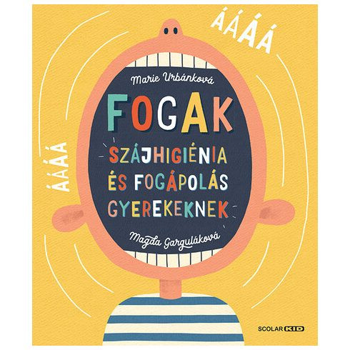 Fogak: Szájhigiénia és fogápolás gyerekeknek - Ismeretterjesztők  témájú könyvek és olvasmányok