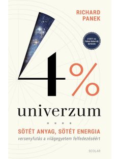   4% univerzum - Sötét anyag, sötét energia - versenyfutás a világegyetem felfedezéséért (3. kiadás)