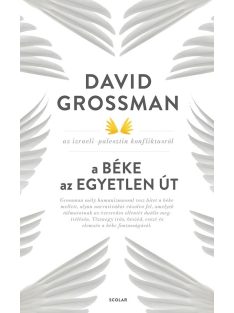   A béke az egyetlen út - David Grossman az izraeli–palesztin konfliktusról