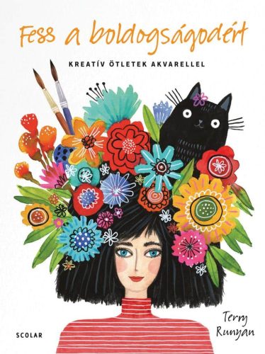 Fess a boldogságodért - Kreatív ötletek akvarellel - Kreativitás  témájú könyvek és olvasmányok