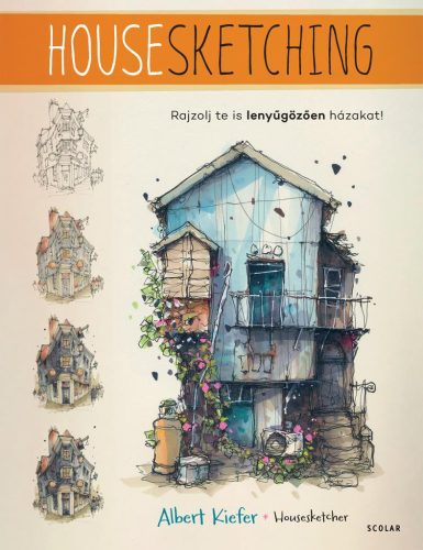 Housesketching - Rajzolj te is lenyűgözően házakat! - Kreativitás  témájú könyvek és olvasmányok