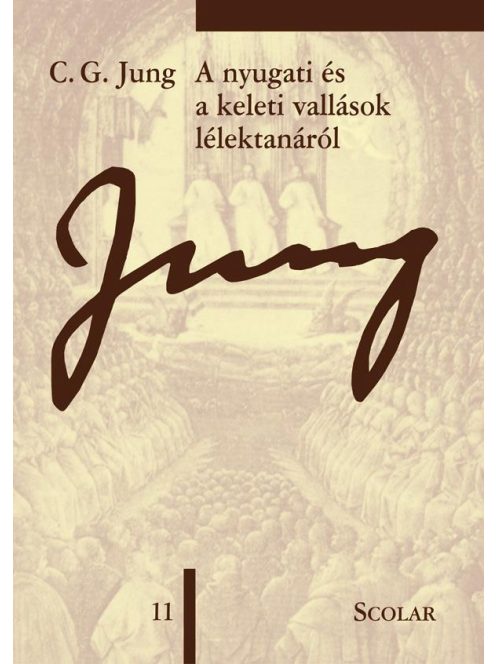 A nyugati és a keleti vallások lélektanáról (ÖM 11. kötet) (3. kiadás) - Jung-sorozat