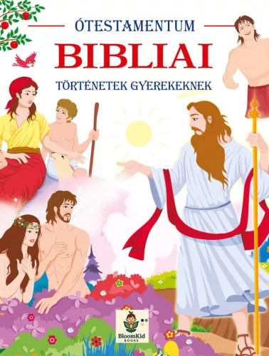 Bibliai történetek gyerekeknek - Ótestamentum