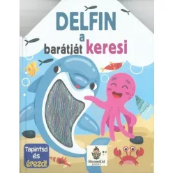 Delfin a barátját keresi - Tapintsd és érezd!
