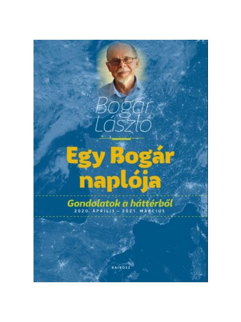 Egy Bogár naplója - Gondolatok a háttérből 2020. április - 2021. március