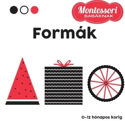 Formák - Montessori Babáknak - Leporellók, képeskönyvek  témájú könyvek és olvasmányok