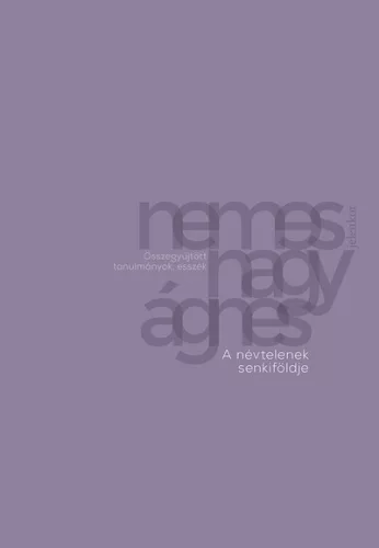A névtelenek senkiföldje - Összegyűjtött tanulmányok, esszék