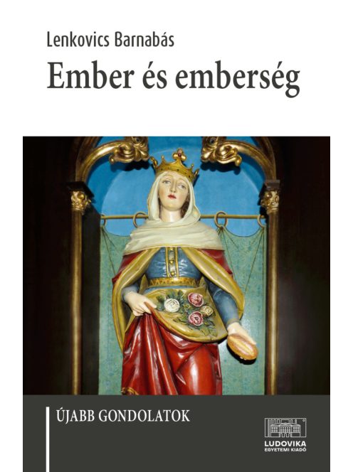 Ember és emberség - Újabb gondolatok