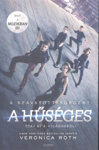 A hűséges /Beavatott-sorozat (filmes borító) - Fantasy  témájú könyvek és olvasmányok
