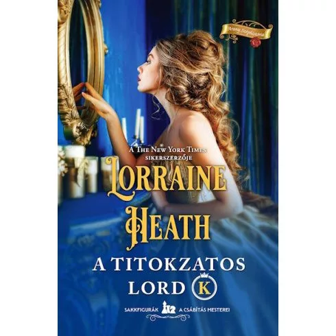 A titokzatos Lord K - Arany Széphistória - Romantikus  témájú könyvek és olvasmányok