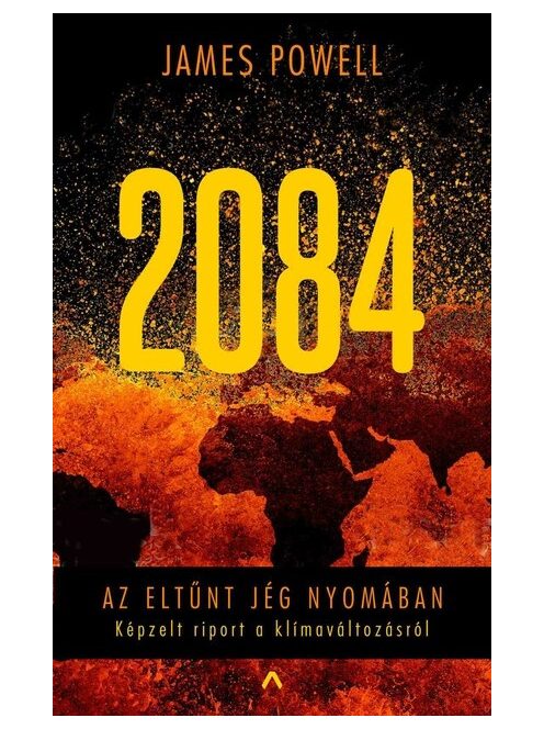 2084 - Az eltűnt jég nyomában - Képzelt riport a klímaváltozásról