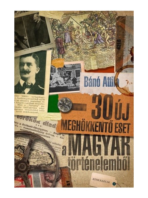 30 új meghökkentő eset a magyar történelemből