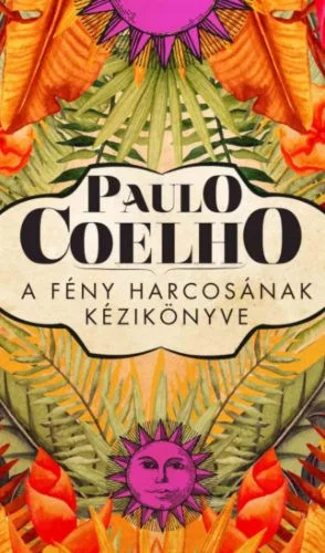 A fény harcosának kézikönyve (új kiadás)