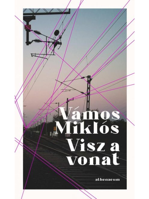 Visz a vonat - Karcsú Könyvek - Pontos történetek