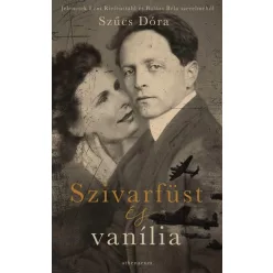 Szivarfüst és vanília - Jelenetek Leni Riefenstahl és Balázs Béla szerelméből - Romantikus  témájú könyvek és olvasmányok