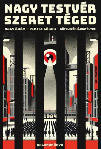 Nagy Testvér szeret téged - 1984 - kalandkönyv - Kötelezők újratöltve - Kalandregény  témájú könyvek és olvasmányok