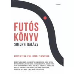 Futóskönyv - Beszélgetések útról, időről, élményekről - Életrajz  témájú könyvek és olvasmányok